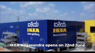 IKEA Nagasandra opens on 22nd June!