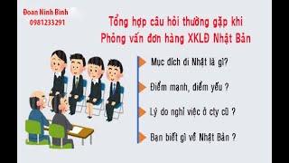 Những câu hỏi thường gặp khi phỏng vấn đi xuất khẩu lao động Nhật Bản