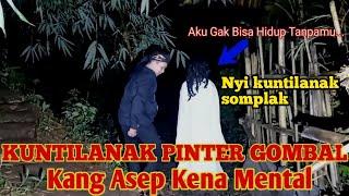 Kuntilanak genit gombalin kang asep sampe kelepek kelepek