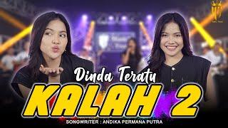 Kalah 2 - Dinda Teratu (Official Music Video)