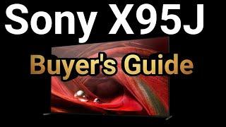 Sony X95J Buyer's Guide