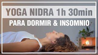 Yoga Nidra para Dormir & Insomnio - 1h 30min. Meditación guiada para conciliar el sueño por la noche