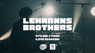 Lehmanns Brothers - It's Only Fair (Live Session)