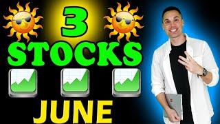 3 Stocks to Buy in June 2024!