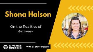 Shona Halson on the Realities of Recovery