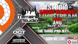 TheTerrainStudio Live Hobby Hangout - The Shire Project