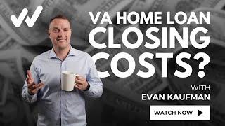 VA Home Loan Closing Costs