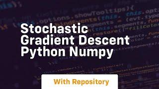 stochastic gradient descent python numpy