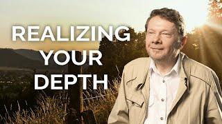 Realizing Your Depth, with Eckhart Tolle