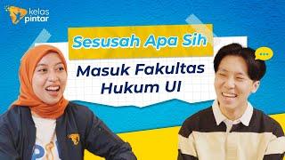 Podcast Pintar Pilih Kampus - Sesusah Apa Sih Masuk Fakultas Hukum UI?