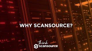 Why ScanSource?