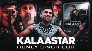 Honey Singh  | Kalaastar | Honey 3.0 | Honey Singh Edit