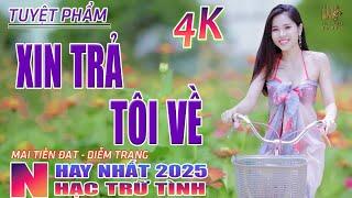 Xin Trả Tôi Về, Thành Phố Buồn Nhạc Trữ Tình Hay Nhất 2025 - Lk Bolero Nhạc Vàng Xưa Bất Hủ