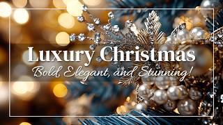 Luxury Christmas Decor Ideas for 2024: Bold, Elegant, and Stunning!