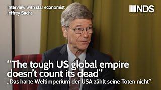 Interview with star economist Jeffrey Sachs: “The tough US global empire doesn’t count its dead” NDS