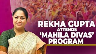 Delhi CM Rekha Gupta attends ‘Mahila Divas' Program on International Women's Day | New Delhi