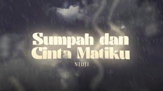 NIDJI - Sumpah Dan Cinta Matiku (Official Lyric Video)