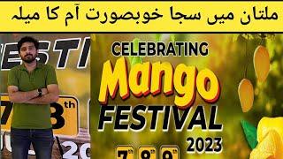 Exploring the Juicy Delights: DHA Multan Mango Festival 2023 Highlights and Tastings | MajidHussain