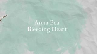 Bleeding Heart - Anna Bea (Official Lyric Video)