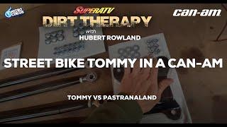 Dirt Therapy - Street Bike Tommy Take on Pastranaland in a Can-Am