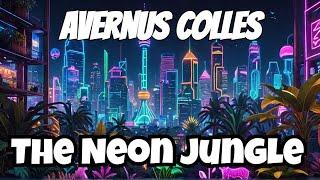 Avernus Colles - The Neon Jungle (Official Music Video)