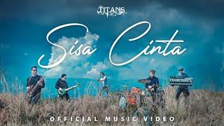 The TITANS - Sisa Cinta (Official Music Video)