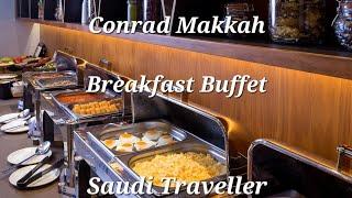 Conrad Makkah by Hilton (complete breakfast buffet) | October 2023