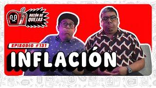 Buzón de quejas / Episodio 131 / Inflación