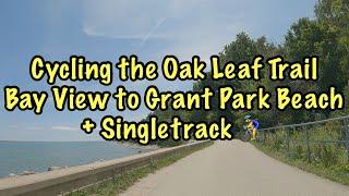 Cycling the Oak Leaf Trail Bay View to Grant Park Beach + Singletrack ‍️ Milwaukee WI