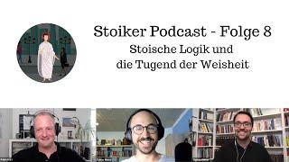 #8 Stoische Logik und die Tugend der Weisheit