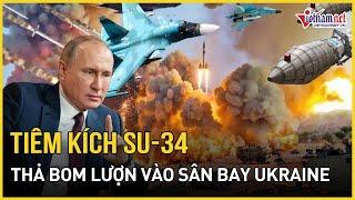 Xung đột Nga-Ukraine: Su-34 thả bom lượn hủy diệt cứ điểm của Kiev, sân bay F16 bị tấn công dữ dội