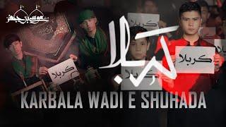 KARBALA WADI E SHUHADA | DASTA E MUSA IBN JAFFER | MUHARRAM NEW NOHA 2023 | 1445