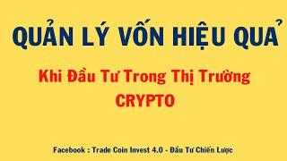 Hướng Dẫn Cách Quản Lý Vốn Hiệu Quả Khi Đầu Tư Crypto