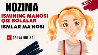 Nozima Ismining manosi Qiz bolalar Ismlar Ma'nosi