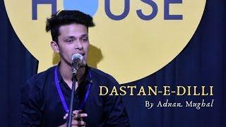 Daastan-e-Dilli by Adnan Mughal | The Social House Poetry | Whatashort