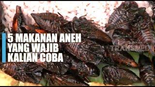 5 Makanan Aneh Yang Wajib Kalian Coba | RAGAM INDONESIA