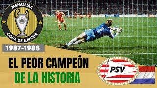 PSV Eindhoven (1988)  El PEOR CAMPEÓN de Europa | Historia de la Champions