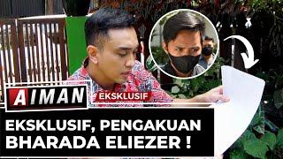 Eksklusif,Pengakuan Bharada Eliezer! - AIMAN