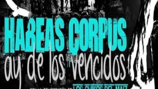 Habeas corpus - Ay de los vencidos