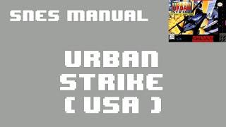 [SNES Manual] Urban Strike (USA) - Super Nintendo / Famicom