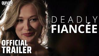 Deadly Fiancée I Official Trailer