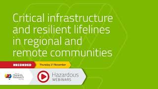 Hazardous Webinar two November 2024: Critical infrastructure and resilient lifelines