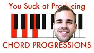 How To Write Chord Progressions | You Suck at Producing #42