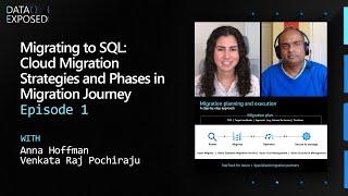 Migrating to SQL: Cloud Migration Strategies and Phases in Migration Journey (Ep. 1) | Data Exposed