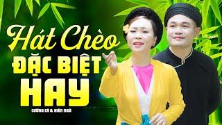 HÁT CHÈO ĐẶC BIỆT HAY - Chu Cường (Cường Cá) & Hiên Ngô || Tuyệt Đỉnh Song Nghe 1000 Lần Không Chán