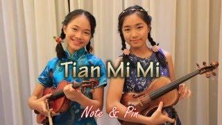 Tian Mi Mi - Note & Pin Sisters (2 violins & Guitar)