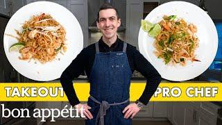 Pro Chef Tries to Make Pad Thai Faster Than Delivery | Taking on Takeout | Bon Appétit