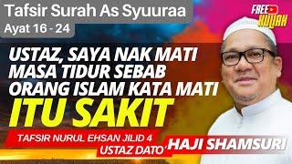 Tafsir Surah Asy Syuura (Ayat 16 - 24) - Ustaz Shamsuri Haji Ahmad