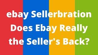 My Take On eBay’s Sellerbration Event - Are They Out Of Touch with Sellers?