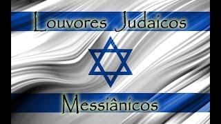 Louvores Judaicos Messiânicos (Jewish Messianic Praises)